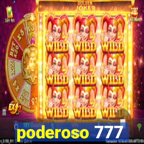 poderoso 777