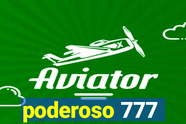 poderoso 777