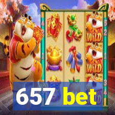 657 bet