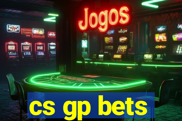 cs gp bets