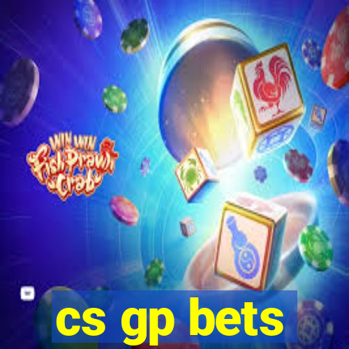 cs gp bets