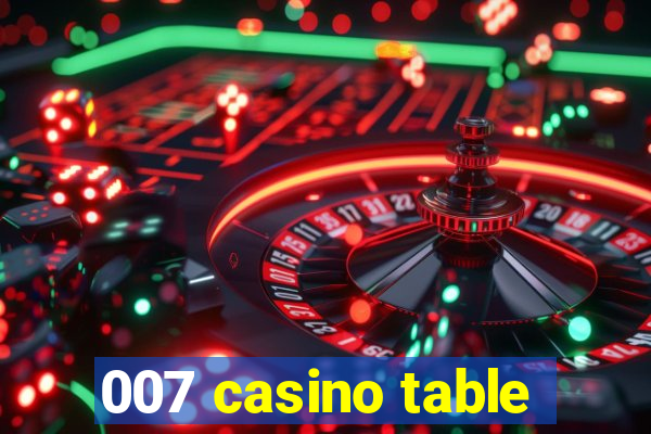 007 casino table