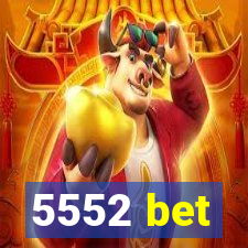 5552 bet