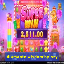 diamante wisdom by szy