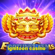 ignitoon casino