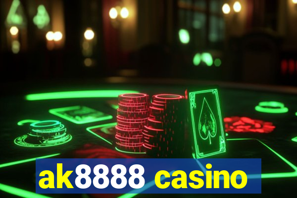 ak8888 casino