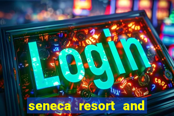 seneca resort and casino niagara