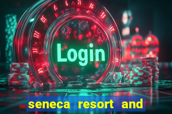 seneca resort and casino niagara