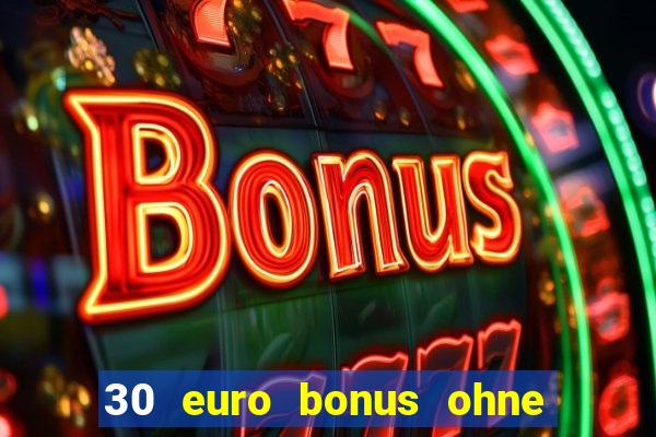 30 euro bonus ohne einzahlung casino