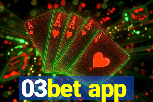 03bet app