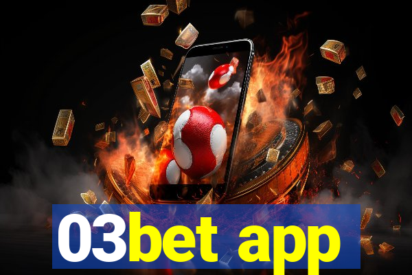 03bet app