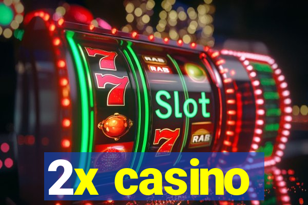 2x casino