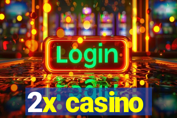 2x casino