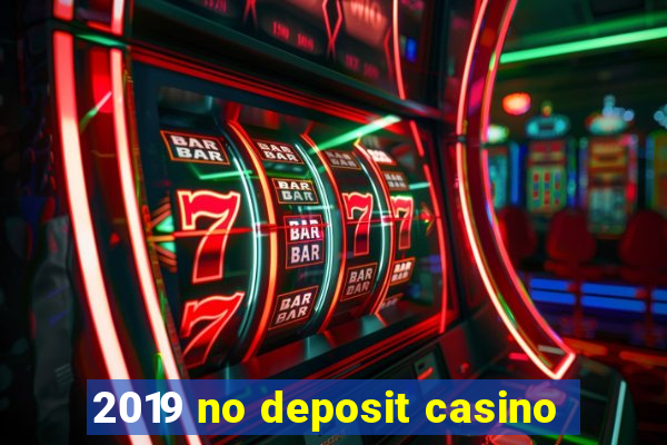 2019 no deposit casino