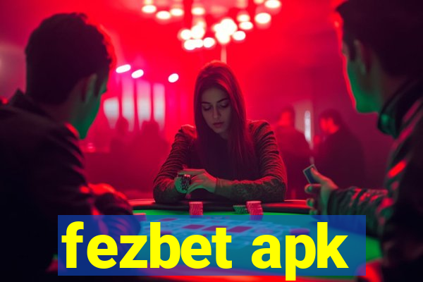 fezbet apk