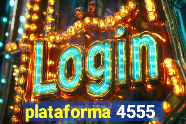 plataforma 4555