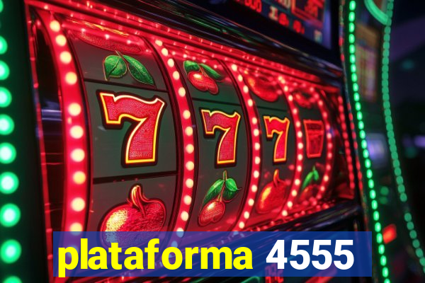 plataforma 4555