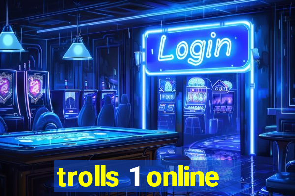 trolls 1 online