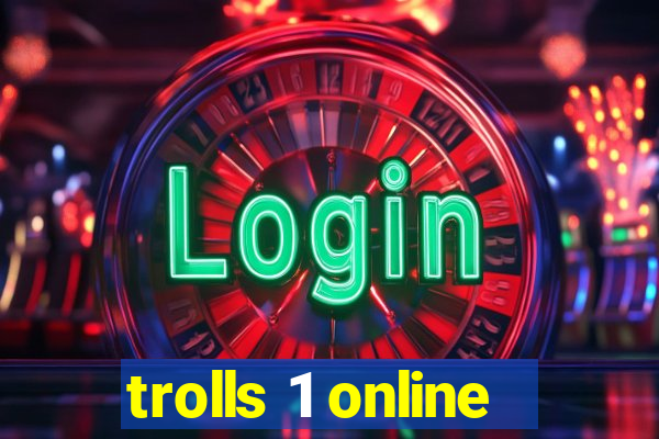 trolls 1 online