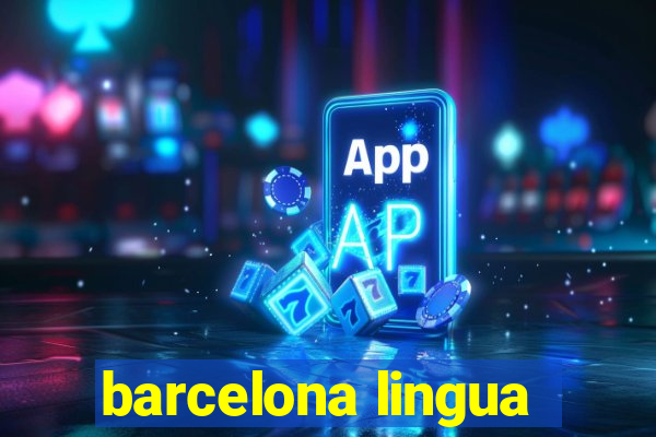 barcelona lingua