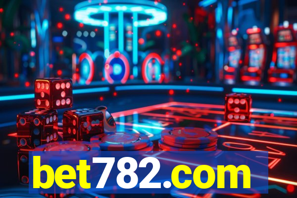 bet782.com