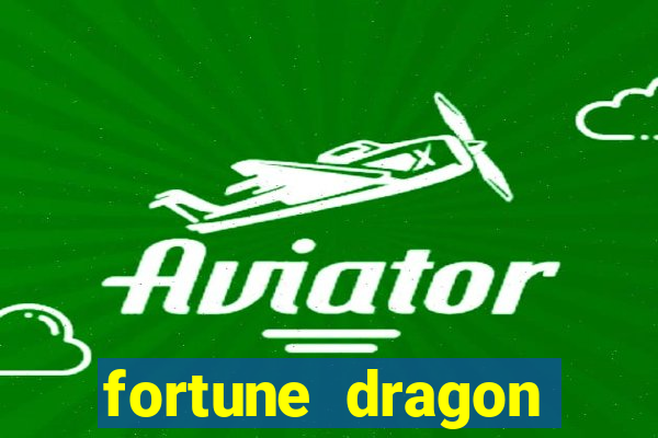 fortune dragon ganho certo