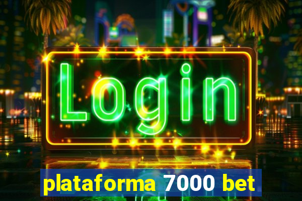 plataforma 7000 bet