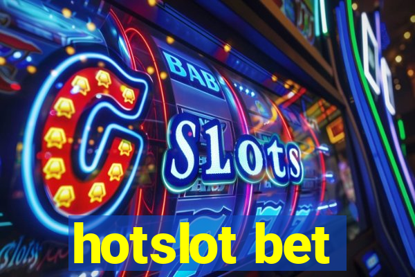 hotslot bet