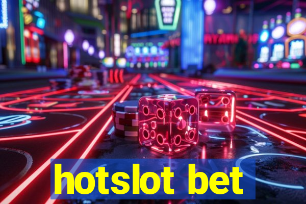 hotslot bet