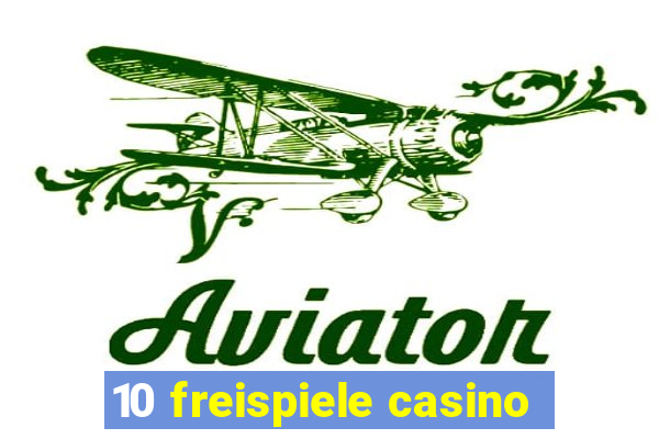 10 freispiele casino