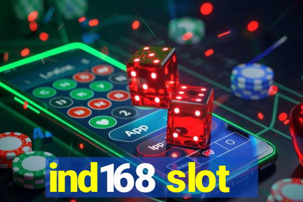 ind168 slot