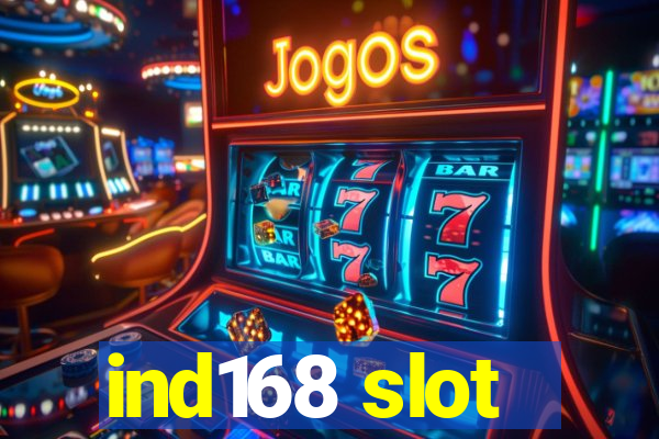 ind168 slot