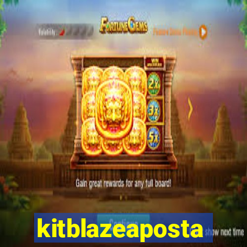 kitblazeaposta