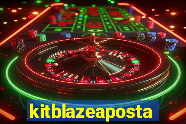 kitblazeaposta