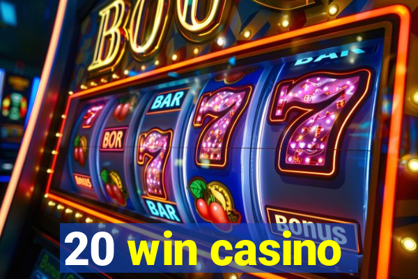 20 win casino