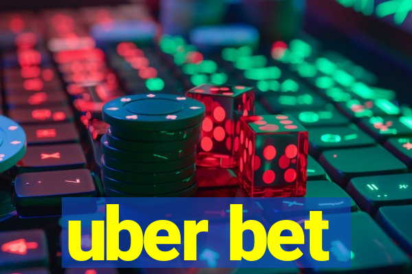 uber bet