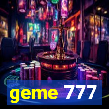 geme 777