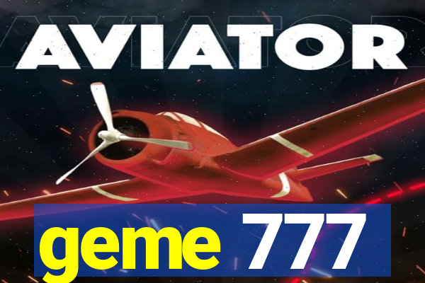 geme 777