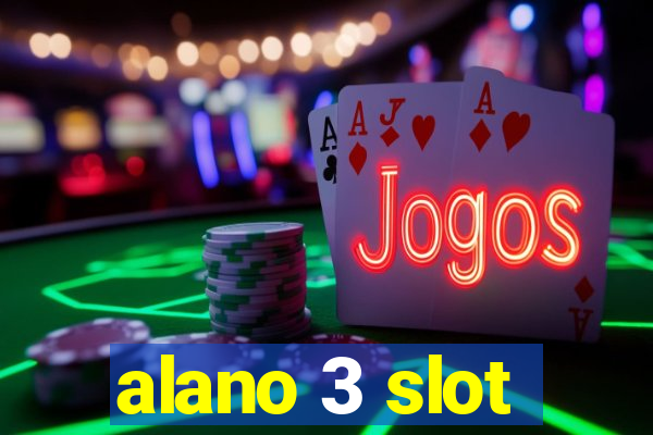 alano 3 slot