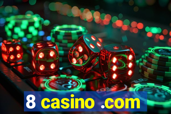 8 casino .com