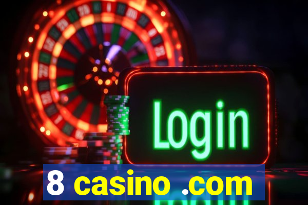 8 casino .com