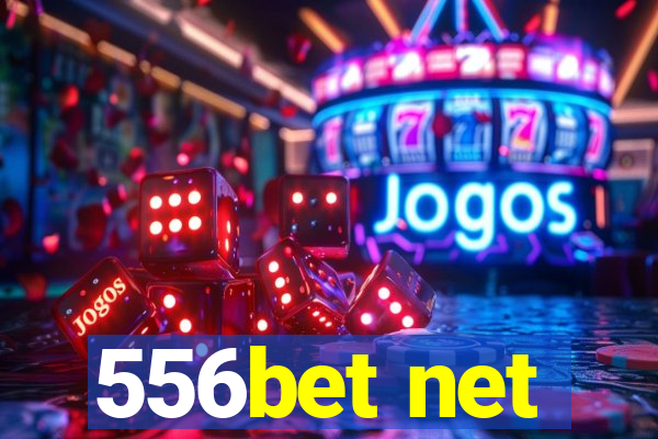 556bet net