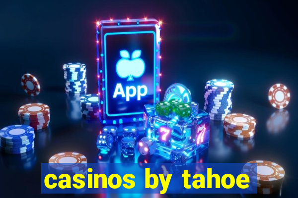 casinos by tahoe