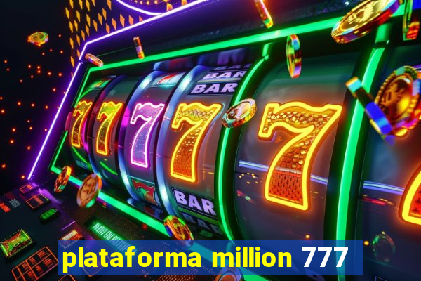 plataforma million 777