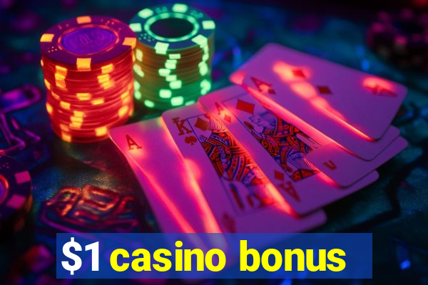 $1 casino bonus