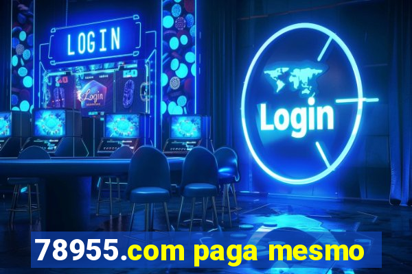 78955.com paga mesmo