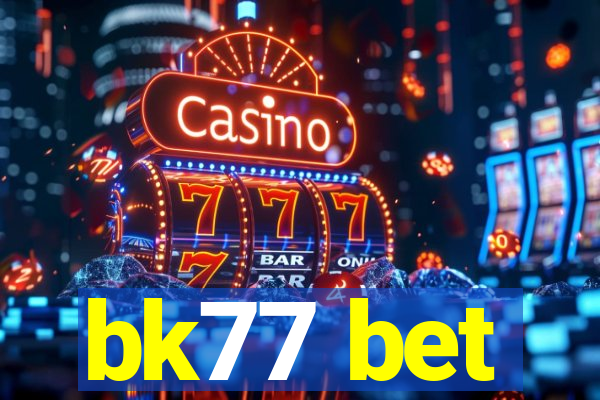 bk77 bet