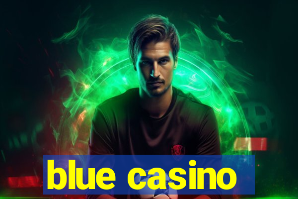 blue casino