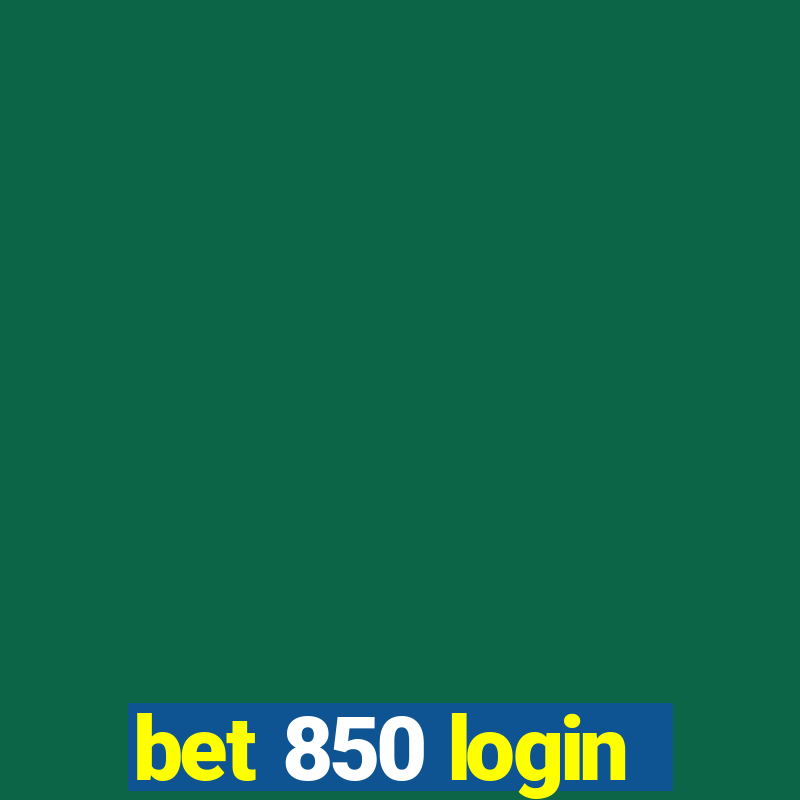 bet 850 login