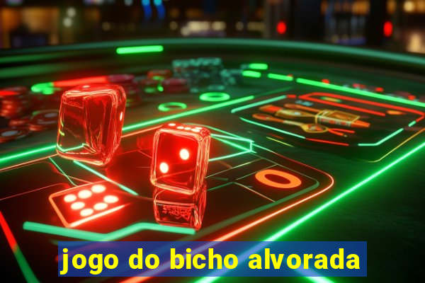 jogo do bicho alvorada